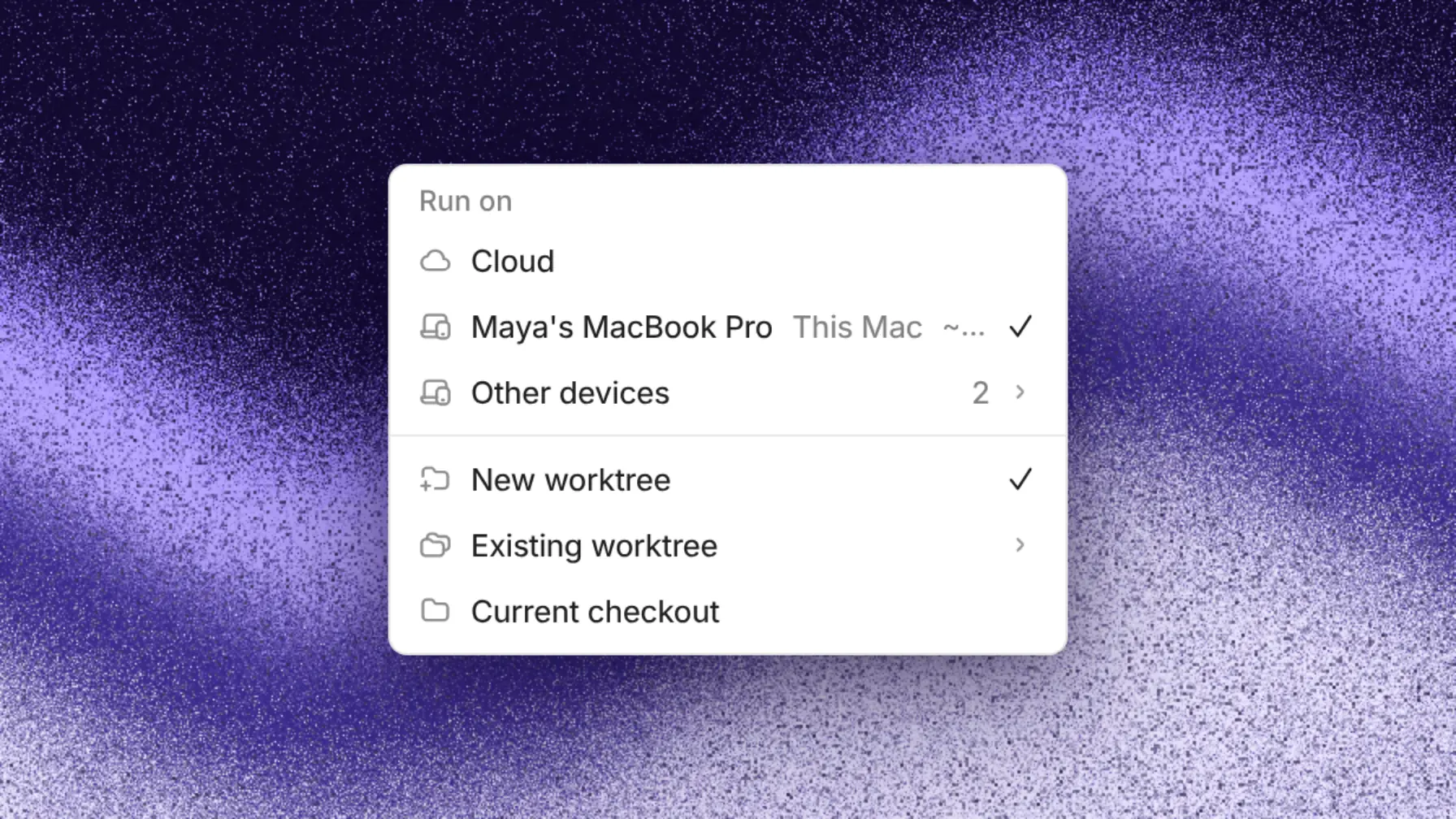 Run on menu with cloud, devices, and worktree options